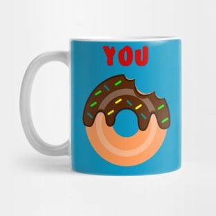 You Doughnut Mug